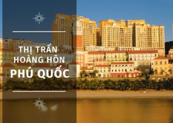 Phú Quốc | Thị Trấn Hoàng Hôn