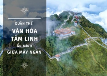 Quần thể văn hóa tâm linh ẩn mình giữa mây ngàn