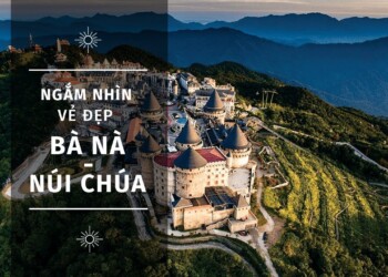 Ngắm nhìn vẻ đẹp BÀ NÀ - NÚI CHÚA