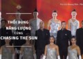 CHASING THE SUN  – THỔI BÙNG NGUỒN NĂNG LƯỢNG HƯỚNG ĐẾN 2023 BỨT PHÁ