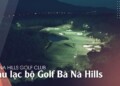 BA NA HILLS GOLF CLUB