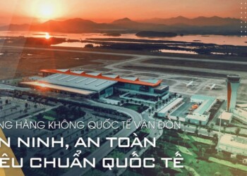 Cảng hàng không Quốc tế Vân Đồn | An ninh - An toàn tiêu chuẩn Quốc tế