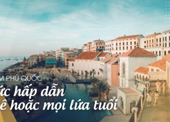 Nam Phú Quốc | Sức hấp dẫn mê hoặc mọi lứa tuổi