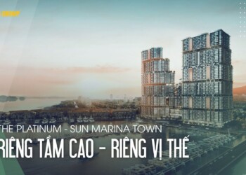 The Platinum - Sun Marina Town | Nơi niềm kiêu hãnh, dấu ấn đặc quyền cùng lên tiếng