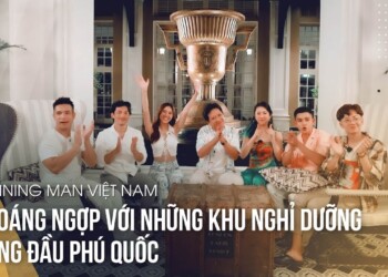 Dàn Nghệ sĩ Running Man Vietnam choáng ngợp với những khu nghỉ dưỡng hàng đầu Phú Quốc