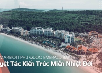 JW Marriott Phu Quoc Emerald Bay | Tuyệt tác kiến trúc miền nhiệt đới